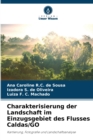 Charakterisierung der Landschaft im Einzugsgebiet des Flusses Caldas/GO - Book