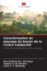 Caracterisation du paysage du bassin de la riviere Caldas/GO - Book