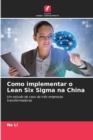 Como implementar o Lean Six Sigma na China - Book