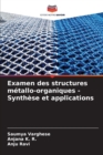 Examen des structures metallo-organiques - Synthese et applications - Book