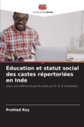 Education et statut social des castes repertoriees en Inde - Book