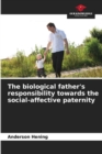 The biological father's responsibility towards the social-affective paternity - Book