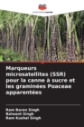 Marqueurs microsatellites (SSR) pour la canne a sucre et les graminees Poaceae apparentees - Book