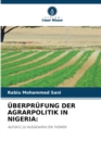 Uberprufung Der Agrarpolitik in Nigeria - Book