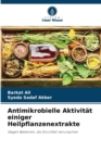 Antimikrobielle Aktivitat einiger Heilpflanzenextrakte - Book