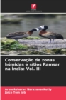 Conservacao de zonas humidas e sitios Ramsar na India : Vol. III - Book