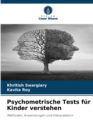 Psychometrische Tests fur Kinder verstehen - Book