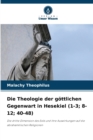 Die Theologie der gottlichen Gegenwart in Hesekiel (1-3; 8-12; 40-48) - Book