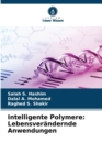 Intelligente Polymere : Lebensverandernde Anwendungen - Book