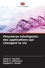 Polymeres intelligents : des applications qui changent la vie - Book