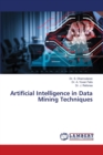 Artificial Intelligence in Data Mining Techniques - Book