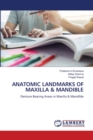 Anatomic Landmarks of Maxilla & Mandible - Book