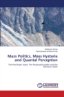 Mass Politics, Mass Hysteria and Quantal Perception - Book