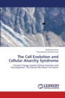 The Cell Evolution and Cellular Anarchy Syndrome - Book