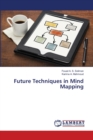 Future Techniques in Mind Mapping - Book