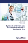 Synthesis and Biological Activity of Quinoline-4-Carboxylic Acid - Book