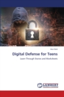 Digital Defense for Teens - Book
