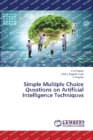 Simple Multiple Choice Questions on Artificial Intelligence Techniques - Book
