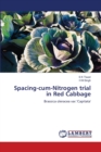 Spacing-cum-Nitrogen trial in Red Cabbage - Book