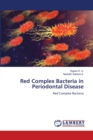 Red Complex Bacteria in Periodontal Disease - Book