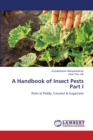 A Handbook of Insect Pests Part I - Book