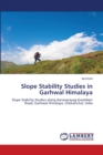 Slope Stability Studies in Garhwal Himalaya - Book