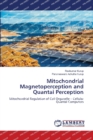 Mitochondrial Magnetoperception and Quantal Perception - Book