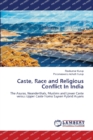 Caste, Race and Religious Conflict In India - Book