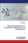 Role of Antioxidants in Conservative Dentistry and Endodontics - Book
