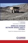 Wireless Sensor Network Based Safety System - Book