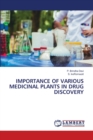 Importance of Various Medicinal Plants in Drug Discovery - Book