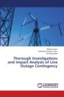 Thorough Investigations and Impact Analysis of Line Outage Contingency - Book