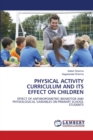 Physical Activity Curriculum and Its Effect on Children - Book