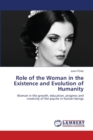 Role of the Woman in the Existence and Evolution of Humanity - Book