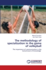 The methodology of specialization in the game of volleyball - Book