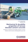 Mechanical & durability properties of ternary blended cement concrete - Book