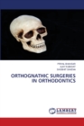 Orthognathic Surgeries in Orthodontics - Book