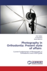 Photography in Orthodontia : Present state of affairs - Book