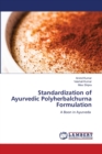 Standardization of Ayurvedic Polyherbalchurna Formulation - Book