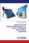 Space Vector Modulation Based 31 Level Cascaded Multilevel Inverter - Book