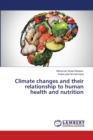 Climate changes and their relationship to human health and nutrition - Book