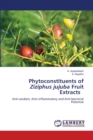 Phytoconstituents of Ziziphus jujuba Fruit Extracts - Book