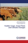 Fodder Crops, Insect Pests and Climate Changes - Book