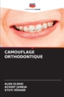 Camouflage Orthodontique - Book