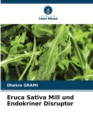 Eruca Sativa Mill und Endokriner Disruptor - Book