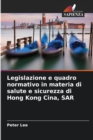 Legislazione e quadro normativo in materia di salute e sicurezza di Hong Kong Cina, SAR - Book