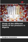 Study of the different levels of tax pressure in Algeria - Book