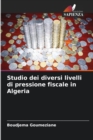 Studio dei diversi livelli di pressione fiscale in Algeria - Book
