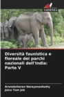 Diversita faunistica e floreale dei parchi nazionali dell'India : Parte V - Book
