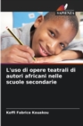 L'uso di opere teatrali di autori africani nelle scuole secondarie - Book